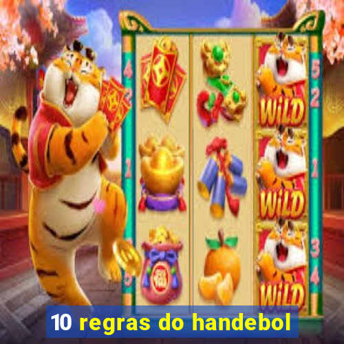 10 regras do handebol